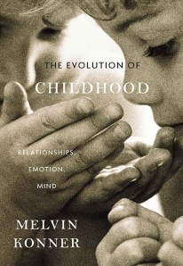 Melvin Konner The evolution of Childhood, Melvin Konner